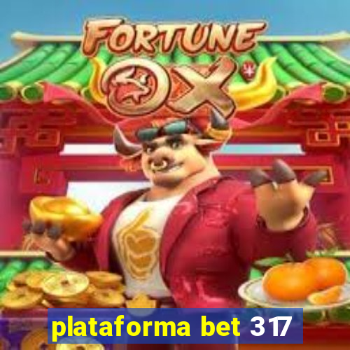 plataforma bet 317